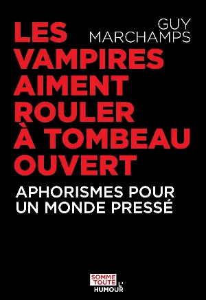 Guy Marchamps – Les vampires aiment rouler à tombeau ouvert